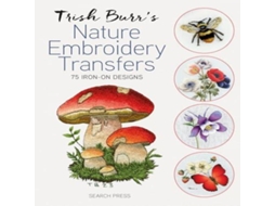 Livro Trish Burrs Nature Embroidery Transfers de Trish Burr (Inglês)