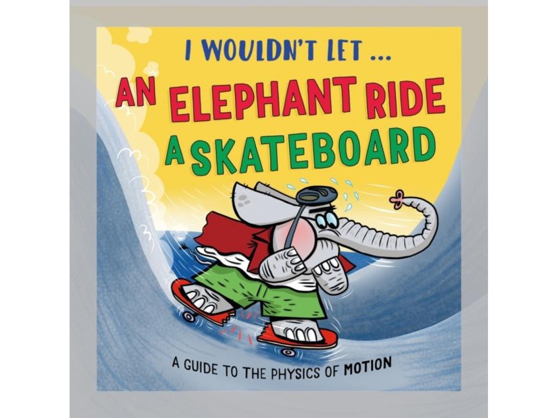 Livro I Wouldnt Let an Elephant Ride a Skateboard de Paul Mason (Inglês)