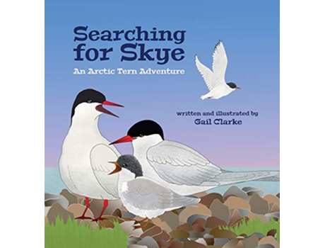 Livro Searching for Skye An Arctic Tern Adventure de Gail Clarke (Inglês)