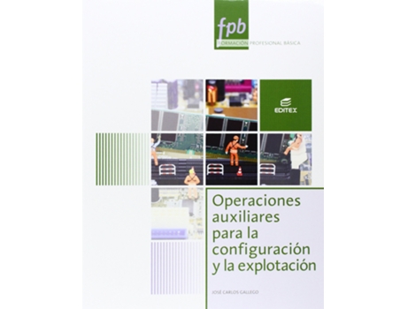 Livro Operaciones Aux.Configuracion Explotacion de Gallego Cano, Jose Carlos (Espanhol)