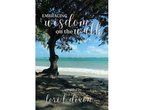 Livro Embracing Wisdom on the Walk de Lori L Dixon (Inglês)
