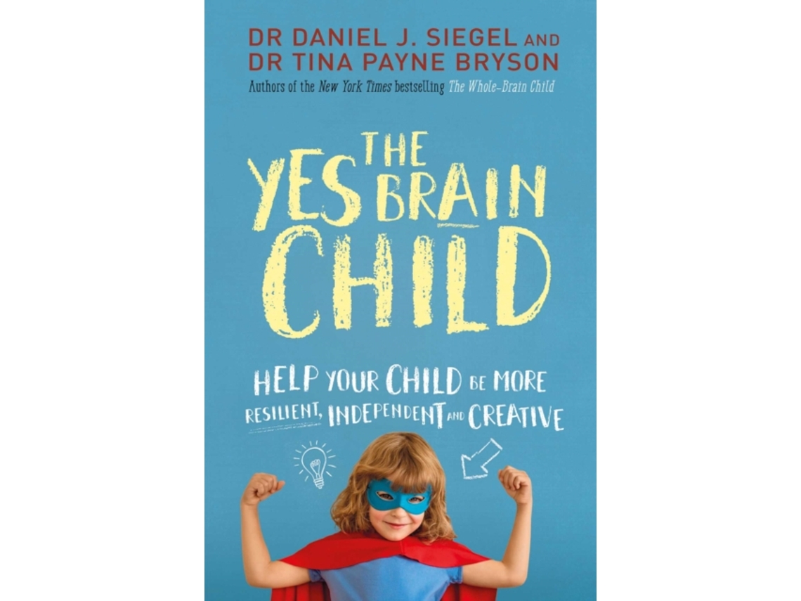 Livro The Yes Brain Child de Daniel J Siegel &amp; Tina Payne Bryson (Inglês)