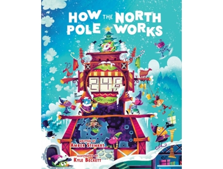 Livro How the North Pole Works de Amber Stewart (Inglês - Capa Dura)