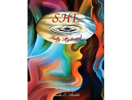 Livro SHE Fully Hydrated de Gwyn Rc Moses (Inglês)