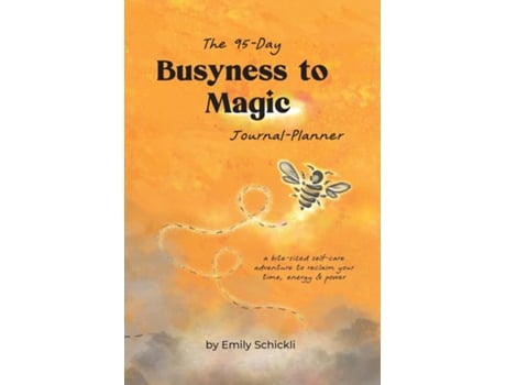 Livro Busyness To Magic The 95-day Journal-planner De Emily Schickli (inglês)