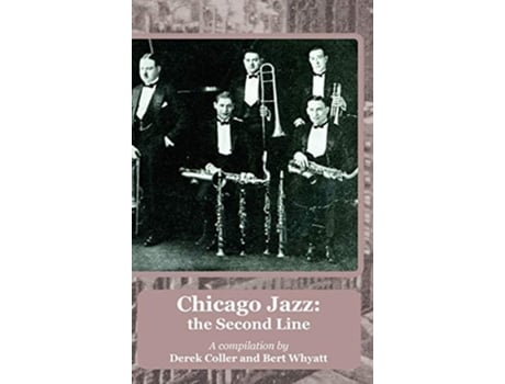 Livro Chicago Jazz De Derek Coller E Bert Whyatt (inglês - Capa Dura)