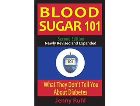 Livro Blood Sugar 101 What They Dont Tell You About Diabetes de Jenny Ruhl (Inglês)