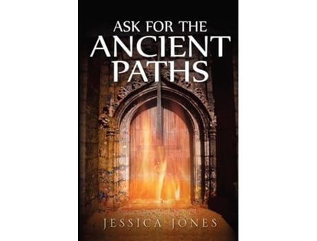 Livro Ask for the Ancient Paths de Jessica Jones (Inglês)
