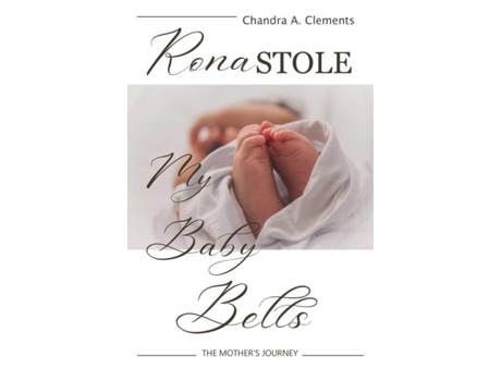 Livro Rona Stole My Baby Bells The Mothers Journey De Clements, Chandra A Et Al. (inglês)