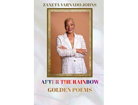 Livro After the Rainbow Golden Poems de Zaneta Varnado Johns (Inglês)