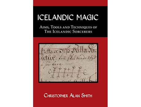 Livro Icelandic Magic Aims tools and techniques of the Icelandic sorcerers de Christopher Alan Smith (Inglês)