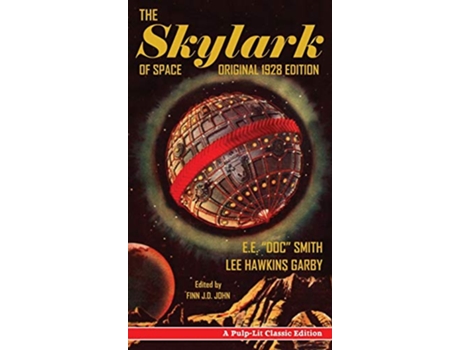 Livro The Skylark of Space A PulpLit Classic Edition de E E Doc Smith e Lee Hawkins Garby (Inglês - Capa Dura)