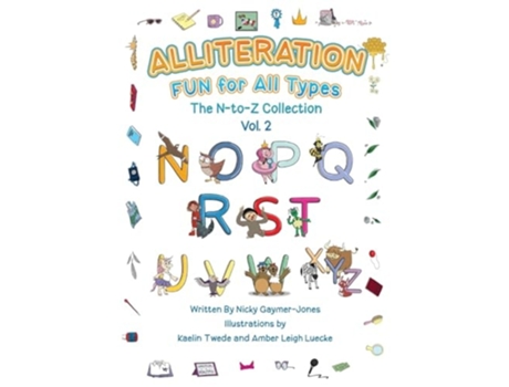 Livro Alliteration Fun For All Types Volume 2, The N to Z Collection de Nicky Gaymer-Jones (Inglês)