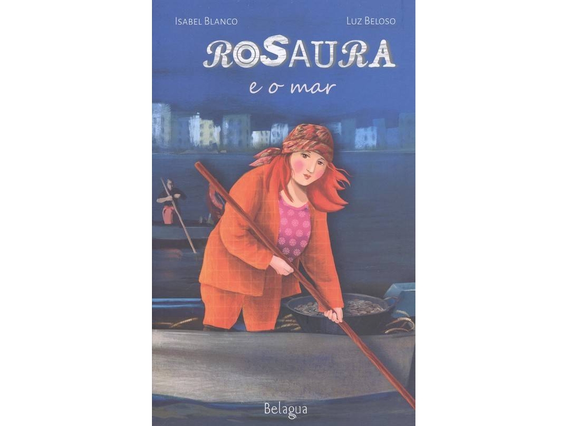 Livro Rosaura E O Mar de Luz Beloso, Isabel Blanco (Galego)