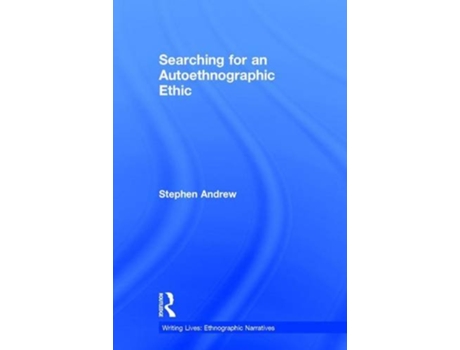 Livro Searching for an Autoethnographic Ethic de Stephen Andrew (Inglês - Capa Dura)