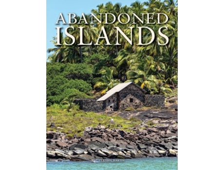 Livro Abandoned Islands de Claudia Martin (Inglês - Capa Dura)