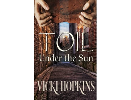 Livro Toil Under the Sun Leighton Family Saga de Vicki Hopkins (Inglês)