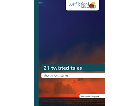 Livro 21 Twisted Tales De Kobylarek Aleksander (inglês)