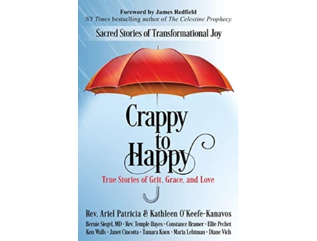 Livro Crappy to Happy Sacred Stories of Transformational Joy de Rev Ariel Patricia Kathleen OKeefeKanavos (Inglês)