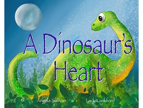 Livro A Dinosaurs Heart De Angela Sullivan (inglês - Capa Dura)