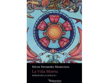 Livro La Vida Muerta de Héctor Hernández Montecino (Espanhol)