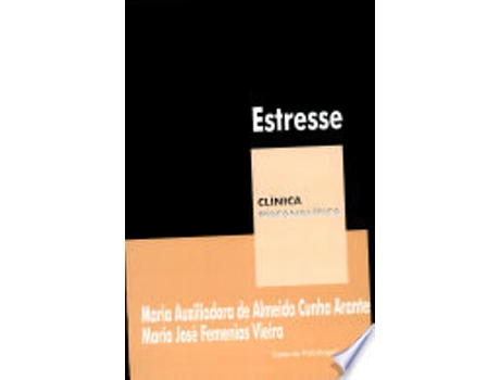 Livro ESTRESSE de VIEIRA, MARIA JOSE FEMENIAS | ARANTES et al. (Português do Brasil)