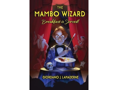 Livro The Mambo Wizard Breakfast is Served! de Giordano J Lahaderne (Inglês)