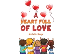 Livro A Heart Full of Love de Michelle Bauge (Inglês)