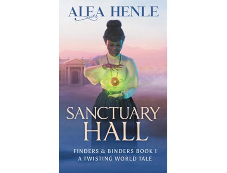 Livro Sanctuary Hall A Twisting World Tale de Alea Henle (Inglês)