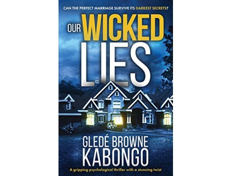 Livro Our Wicked Lies A gripping psychological thriller with a stunning twist de Glede Browne Kabongo (Inglês)