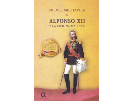 Livro Alfonso Xii Y La Corona Maldita de Nieves Michavila Gómez (Espanhol)