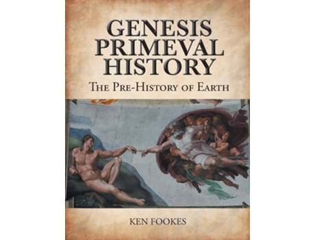 Livro Genesis Primeval History The Pre-History of Earth de Ken Fookes (Inglês)