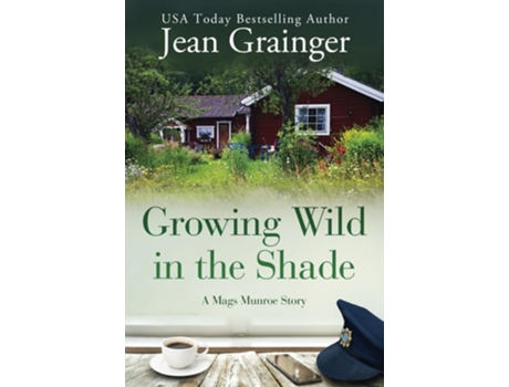 Livro Growing Wild in the Shade A Mags Munroe Story de Jean Grainger (Inglês)