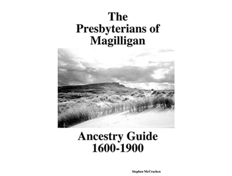 Livro The Presbyterians of Magilligan Ancestry Guide 16001900 de Stephen McCracken (Inglês)