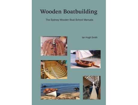 Livro Wooden Boatbuilding: The Sydney Wooden Boat School Manuals Ian Hugh Smith (Inglês)