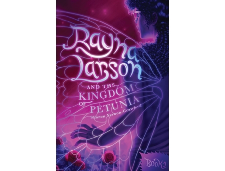 Livro Rayna Larson And The Kingdom Of Petunia De Sharon Vernon-crawford (inglês)