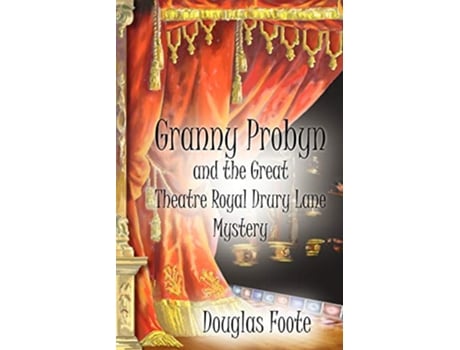 Livro Granny Probyn and the Great Theatre Royal Drury Lane Mystery de Foote Douglas e Douglas Foote (Inglês)