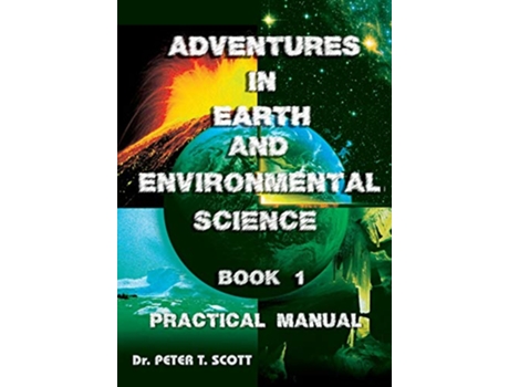 Livro Adventures in Earth and Environmental Science Book 1 Practical Manual 2 de Dr Peter T Scott (Inglês)