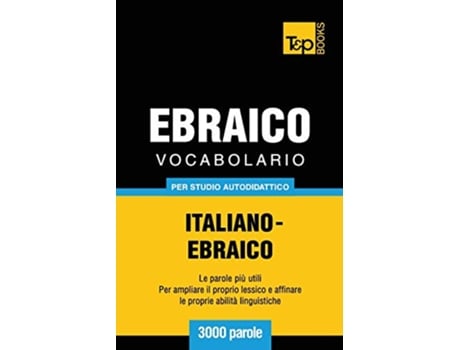 Livro Vocabolario ItalianoEbraico per studio autodidattico 3000 parole Italian Collection Italian Edition de Andrey Taranov (Italiano)