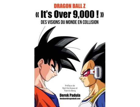 Livro Dragon Ball Z Its Over 9,000 ! Des visions du monde en collision de Derek Padula (Francês)