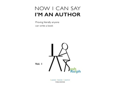Livro Now I Can Say Im an Author Proving literally anyone can write a book de Joshua Rolph (Inglês - Capa Dura)