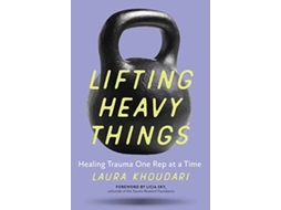 Livro Lifting Heavy Things de Laura Khoudari (Inglês)
