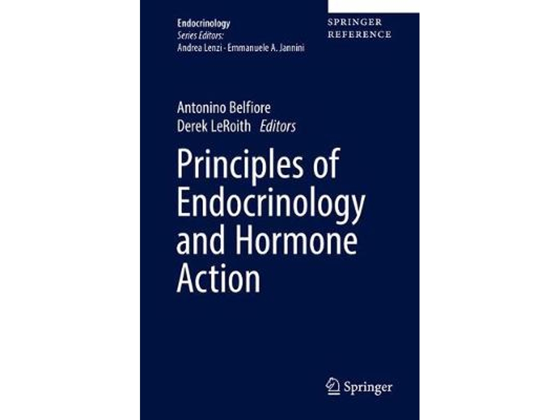 Livro Principles of Endocrinology and Hormone Action de Edited By Antonino Belfiore e Edited By Derek Leroith (Inglês - Capa Dura)