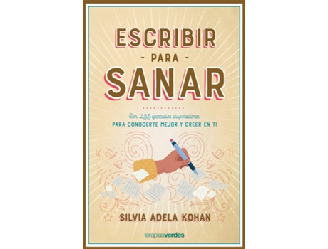 Livro Escribir Para Sanar de Silvia Adela Kohan (Espanhol)