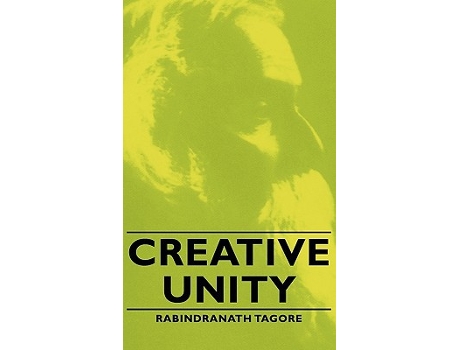 Livro Creative Unity de Rabindranath Tagore (Inglês)