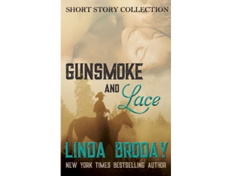 Livro GUNSMOKE AND LACE de Linda Broday (Inglês)
