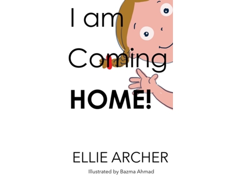 Livro I Am Coming Home Story Of A Young Girl Designing Activities To Pass Time And Then Party With Her Mother De Ellie Archer (inglês)