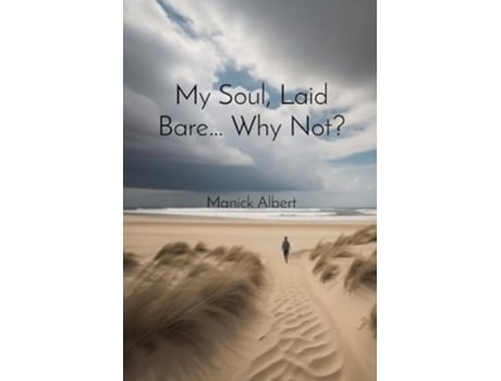 Livro My Soul, Laid Bare... Why Not? de Manick Albert (Inglês)
