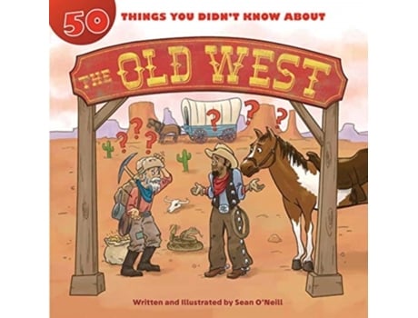 Livro 50 Things You Didnt Know about the Old West de Sean O'Neill (Inglês)
