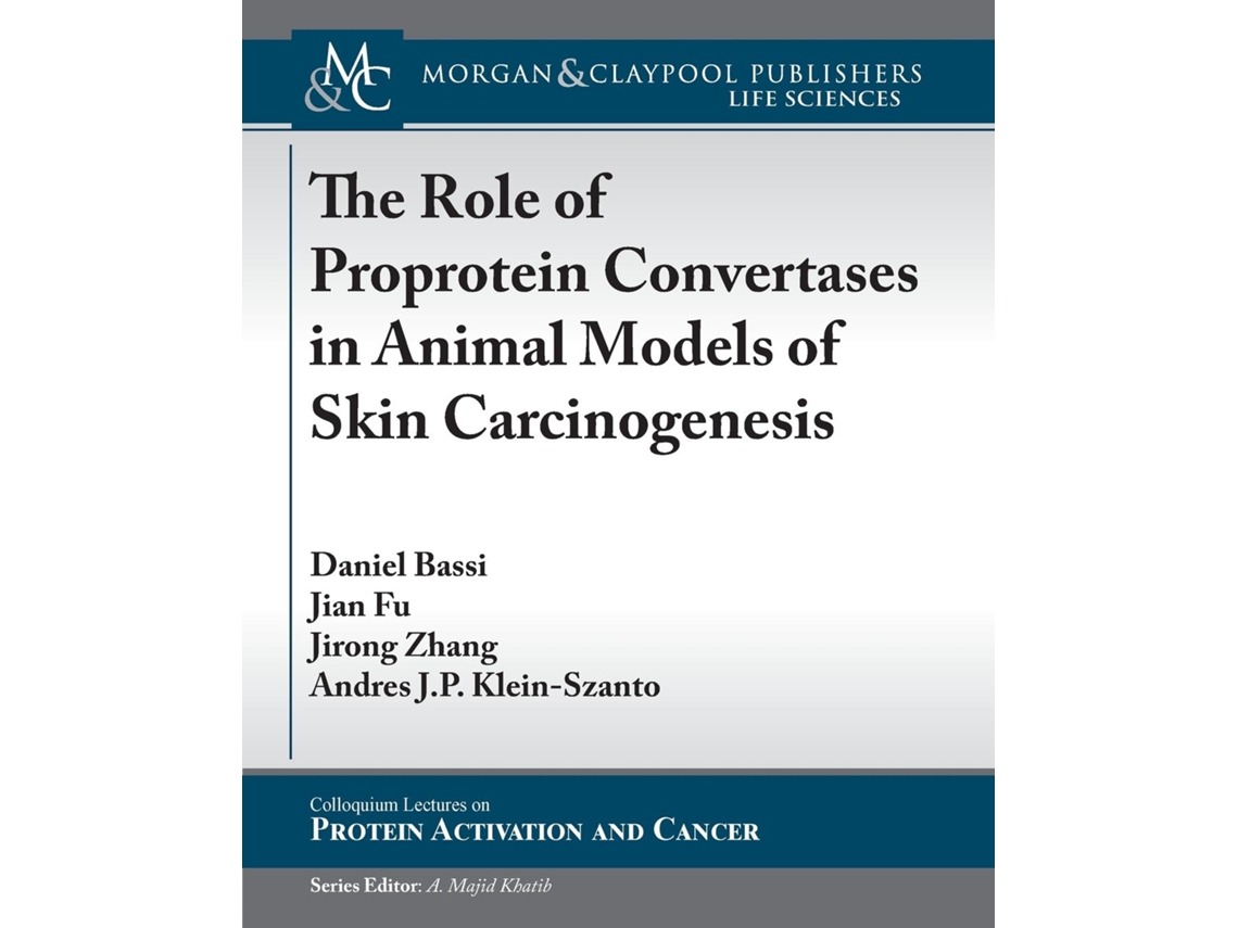 Livro The Role Of Proprotein Convertases In Animal Models Of Skin Carcinogenesis De Daniel Bassi (inglês)
